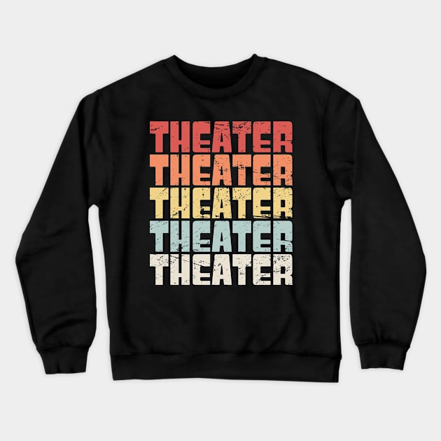 Retro 70s THEATER Text Crewneck Sweatshirt by MeatMan